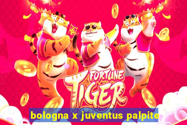 bologna x juventus palpite